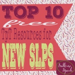 Top 10 Free TpT Resources for New SLPs