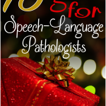 15 Gifts for Speech-Language Pathologists!
