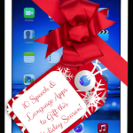 10 Speech & Language Apps to Gift this Holiday Season!
