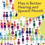 Better Hearing & Speech Month 2014!