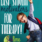 Easy Student Motivators for Therapy!